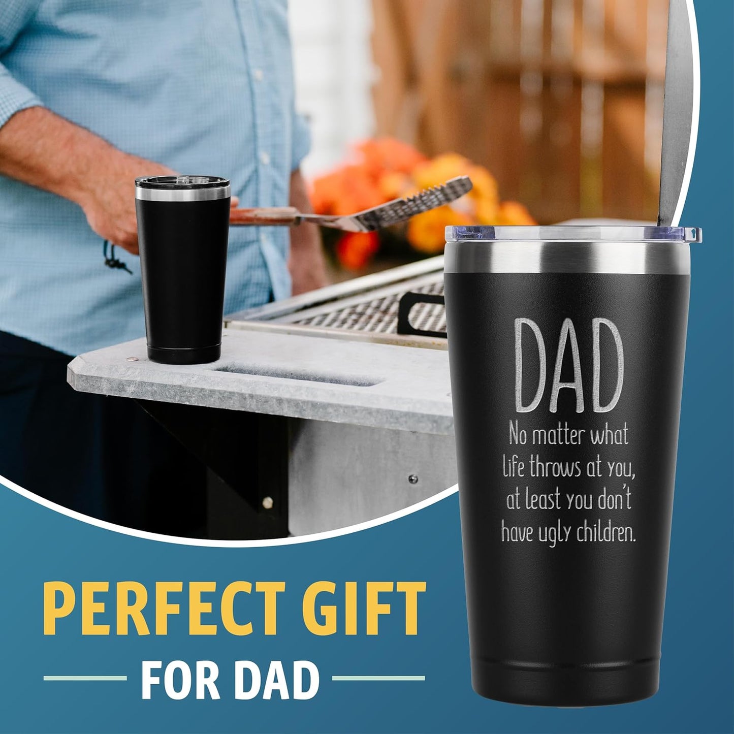 Coffee Tumbler with Lid - Funny Coffee Tumbler - Humorous Father'S Day Present - from Daughter or Son - Dad at Least You Don'T Have Ugly Children - Dad Tumbler - Coffee Mug - 16 Oz Tumbler